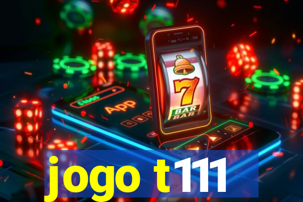 jogo t111